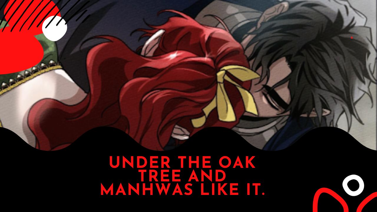 Under The Oak Tree And Manhwas Like It | Otaku Fanatic