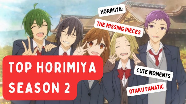 The Most Charming Anime This Season? It's 'Horimiya'!