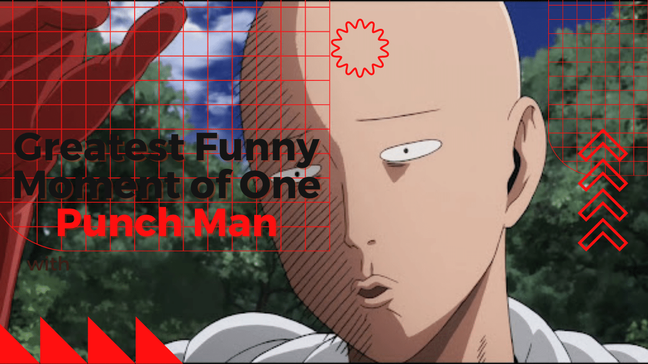 Greatest Funny Moment of One Punch Man | Otaku Fanatic