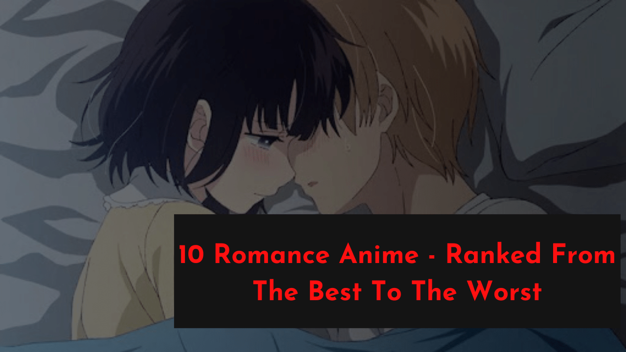 Top 15 Romance Anime  My Geekology