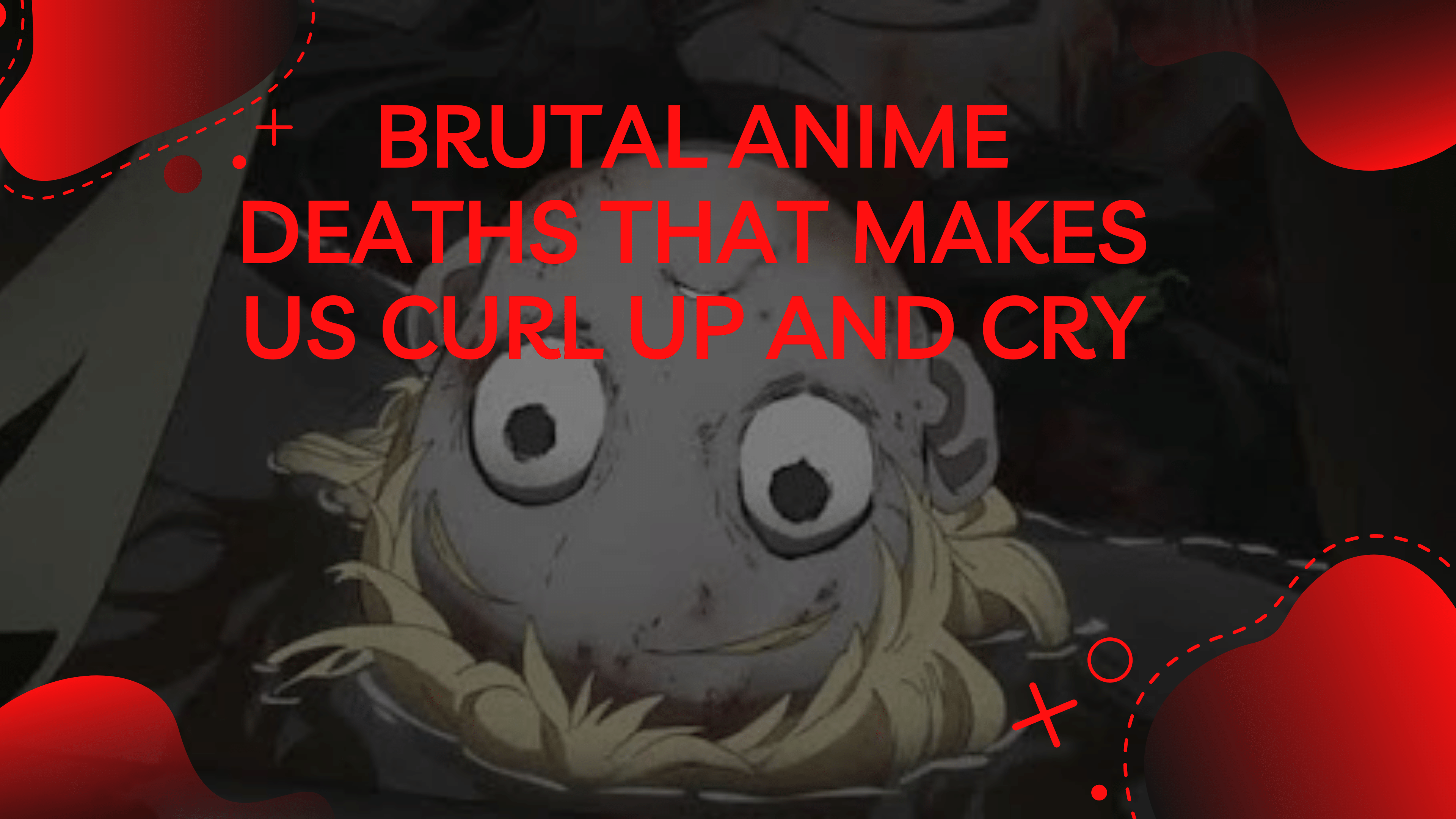 Brutal Anime Deaths that Makes Us Curl Up and Cry | Otaku Fanatic