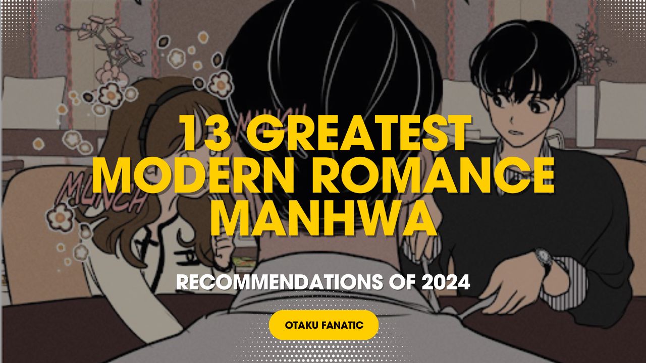 13 Greatest Modern Romance Manhwa Recommendations Of 2024 | Otaku Fanatic