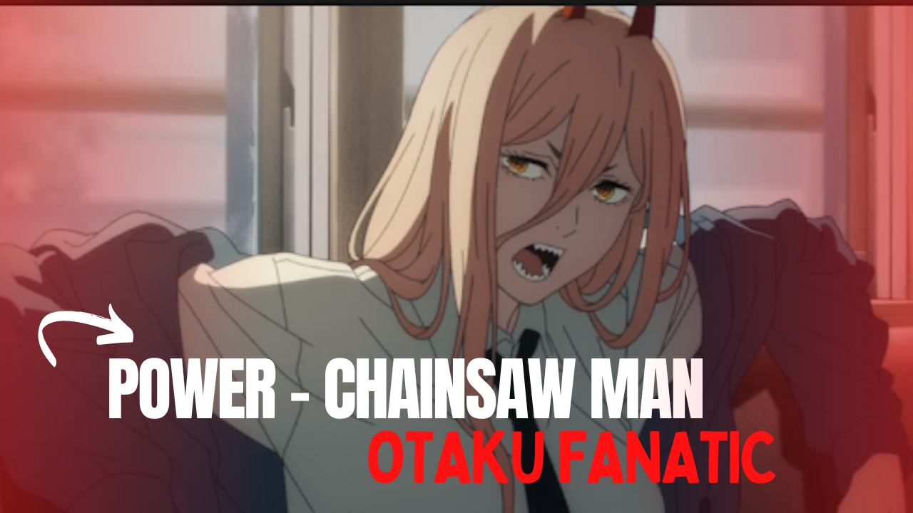 Power - Chainsaw Man - Most Memorable Scenes | Otaku Fanatic