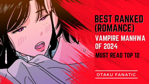 Best Ranked(Romance) Vampire Manhwa Of 2024 - Must Read Top 12 | Otaku Fanatic