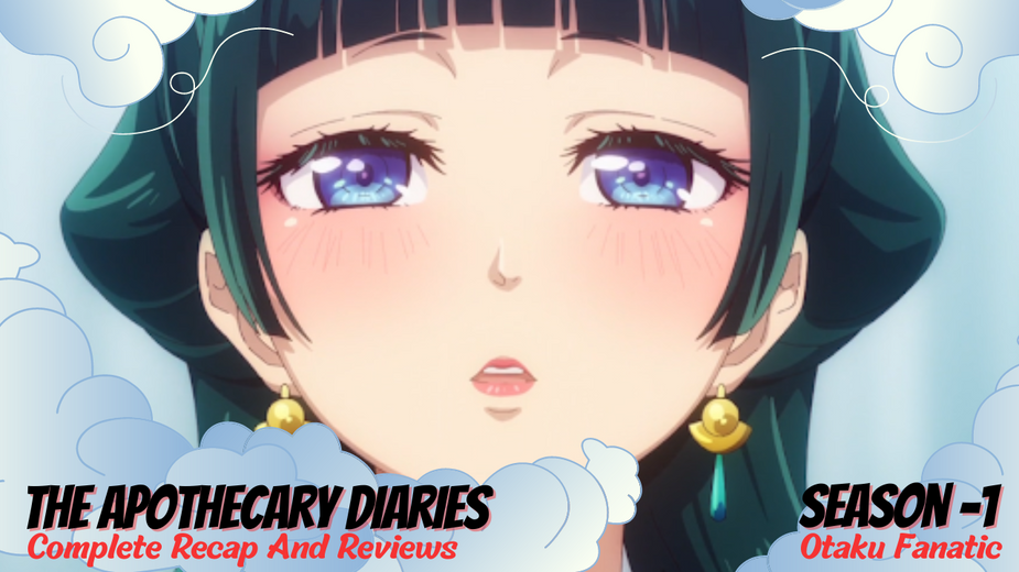 The Apothecary Diaries- Season 1 Complete Recap And Reviews | Otaku Fanatic