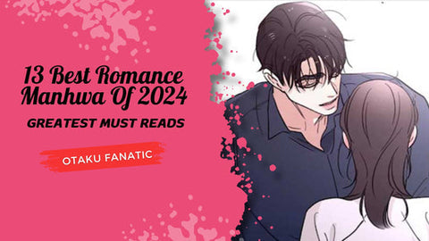 13 Best Romance Manhwa Of 2024 (Greatest Must Reads) | Otaku Fanatic