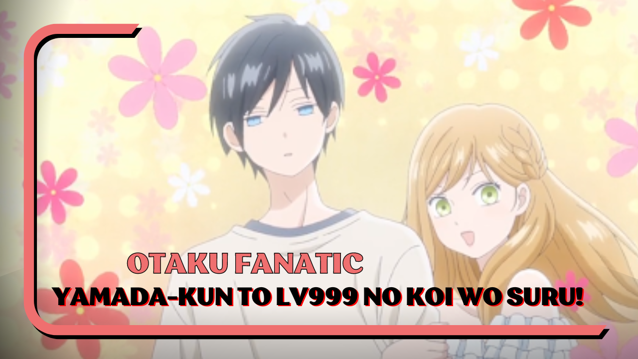 Watch My Love Story with Yamada-kun at Lv999 - Crunchyroll