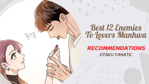 Best 12 Enemies To Lovers Manhwa Recommendations | Otaku Fanatic